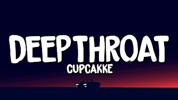 Cupcakke- deepthroat (Lyrics)Lick, lick, lick, lick, I want to eat your dick