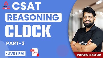 CSAT 2022 | Clock #3 | CSAT Reasoning For UPSC