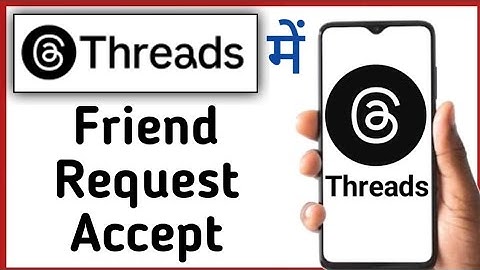 Threads Mein Friend Request Kaise Accept Kare || How To Accept Friend Request In Threads App