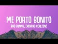 Bad Bunny ft. Chencho Corleone - Me Porto Bonito (Letra/Lyrics)