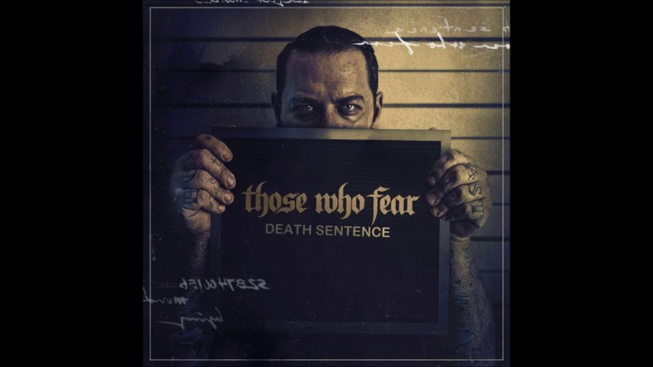 Those Who Fear Death Sentence Full Album YouTube Those Who Fear Death Sentence Full Album YouTube