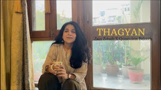 Thagyan song cover | Zain Zohaib X Quratulain Balouch | Coke studio