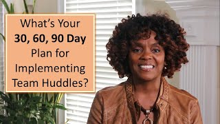 Implementing Daily Team Huddles - Action Plan