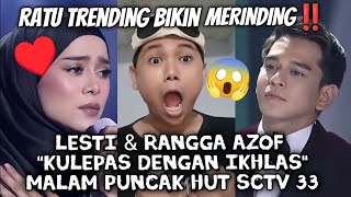 Bikin Heboh Satu Indonesialesti Feat Rangga Azof  Kulepas Dengan Ikhlas  Hut Sctv 33