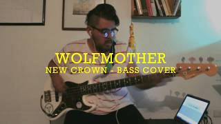 Wolfmother - New Crown (Bass Cover)