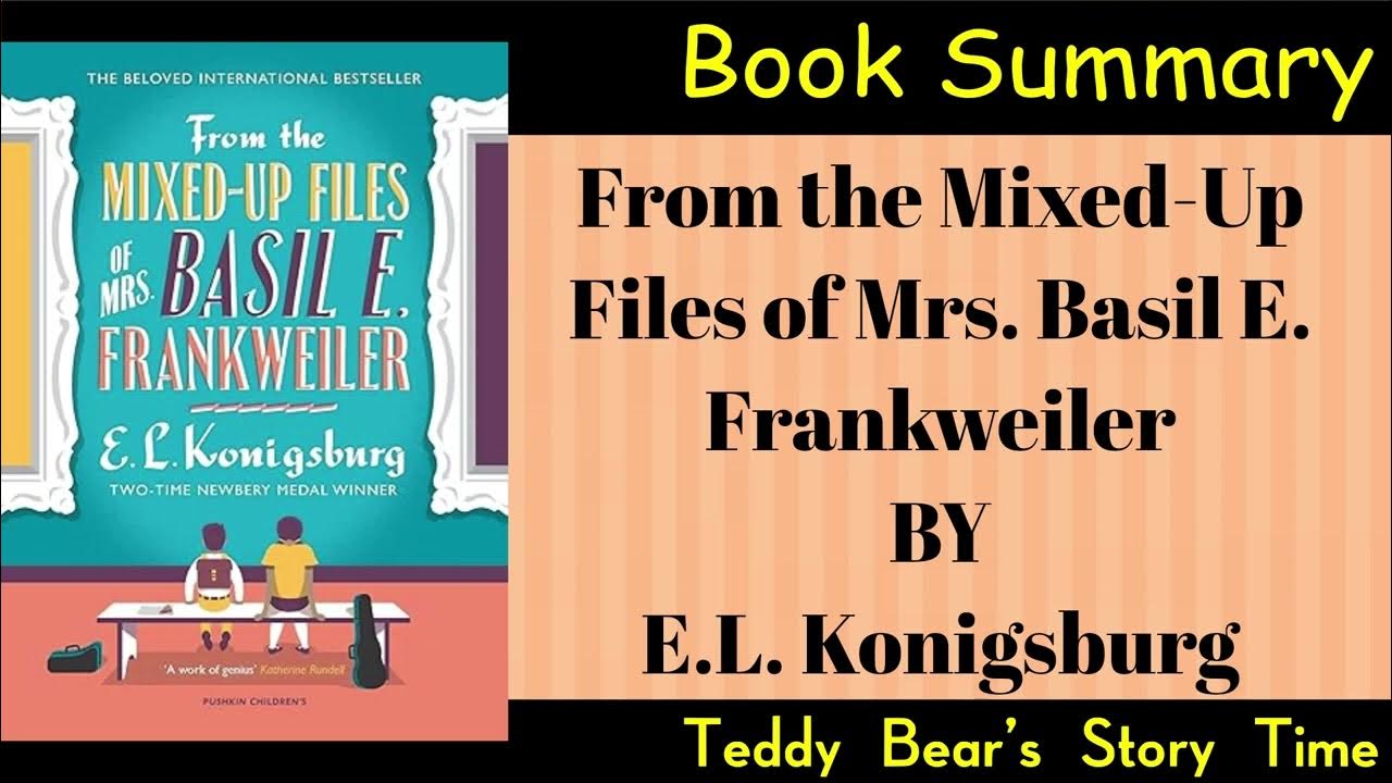 From the MixedUp Files of Mrs. Basil E. Frankweiler Book Summary A