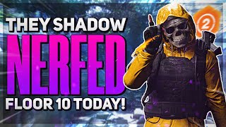 *WHAT THE FU^K?* Floor 10 was SHADOW NERFED TODAY! into the ground! - The Division 2 News Update