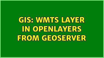 GIS: wmts layer in Openlayers from Geoserver (2 Solutions!!)
