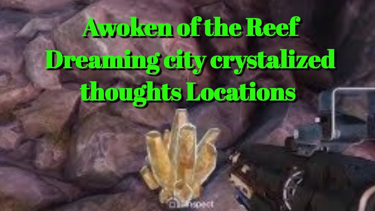 Awoken of the Reef Dreaming city crystalized thoughts Locations