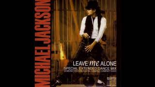 Michael Jackson-Leave Me Alone (Extended Dance Mix)