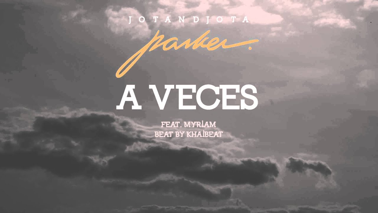 Jotandjota - A Veces (Feat. Myriam)