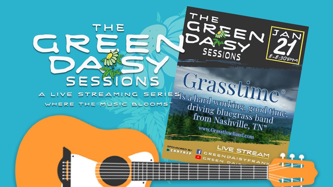 GrassTime - Green Daisy Session - Episode # 9