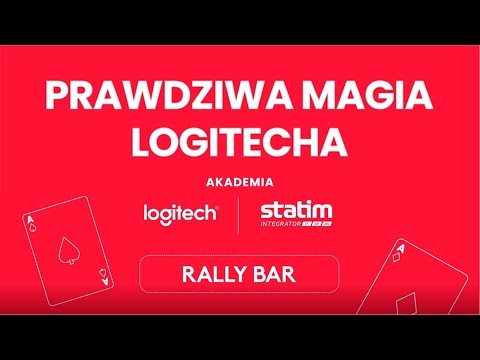 Akademia Logitech i Statim Integrator "PRAWDZIWA MAGIA LOGITECHA” - Przedstawiamy Logitech Rally Bar