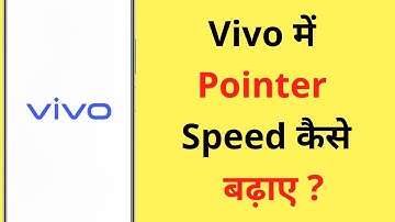Vivo Me Pointer Speed Kaise Badhaye | How To Increase Pointer Speed In Vivo