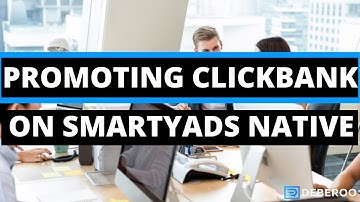 How to Make Money on ClickBank using SmartyAds DSP Native Ads