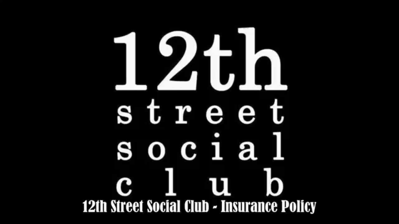 12th Street Social Club - Insurance Policy - YouTube