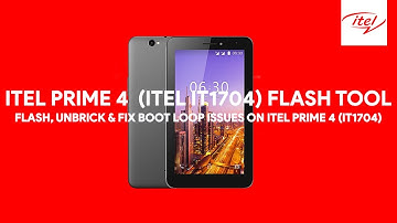 Itel Prime 4 (Itel IT1704) Flash Tool - [romshillzz]