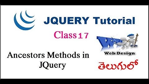 Ancestors methods in JQuery Telugu | Ancestors in JQuery | VLR Training Class 17
