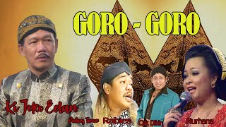 GORO - GORO INDOSIAR || KI JOKO EDAN HADIWIDJOYO || BINTANG TAMU NURHANA, RABIES, CAK DIKIN.