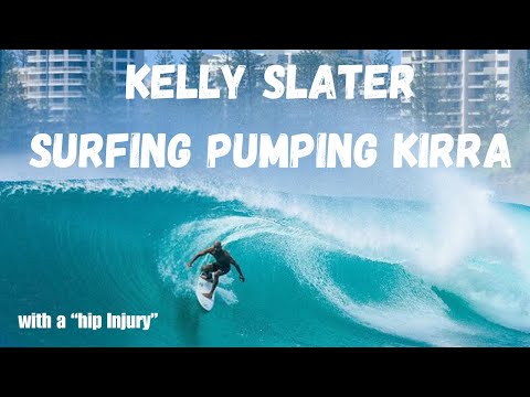 Kelly Slater Surfing Pumping Kirra With a "Hip Injury"