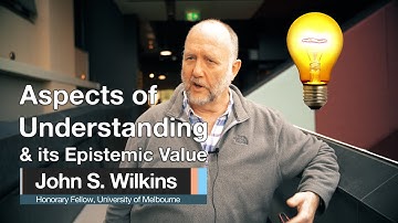 John Wilkins - Aspects of Understanding