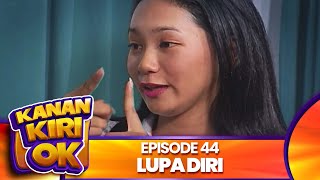 Kanan Kiri Oke Episode 44 - Lupa Diri - Kadir Doyok Diana Pungky