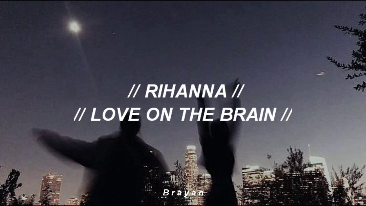 Rihanna Love On The Brain Lyrics Español