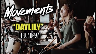 Movements | Daylily | Drum Cam (LIVE)