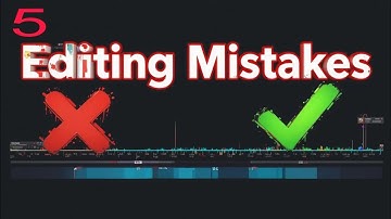5 Editing Mistakes Killing Your Videos