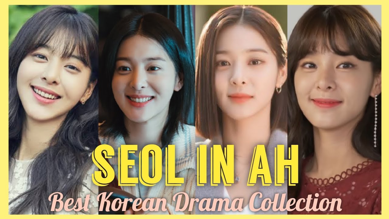 SEOL IN AH Best Korean Drama List 2015-2023 // Twinkling Watermelon