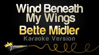 Bette Midler - Wind Beneath My Wings (Karaoke Version) chords