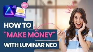 How to "MAKE MONEY" with Luminar NEO screenshot 5