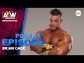 Brian Cage | AEW Unrestricted Podcast