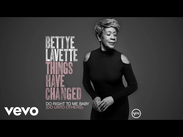 Bettye Lavette - Do Right To Me Baby