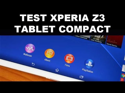 Sony Xperia Z3 Tablet Compact Test - par Phonandroid