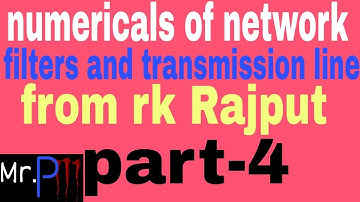 Rk rajput numericals PART-4 OF network,filters and transmission lines