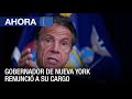 Renuncia gobernador de Nueva York Andrew Cuomo - #10Ago - Ahora