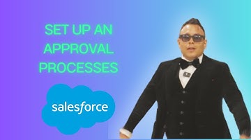 How To Set Up An Approval Processes In Salesforce { 2025 edition }
