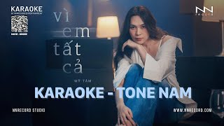 KARAOKE | VÌ EM TẤT CẢ (TONE NAM)