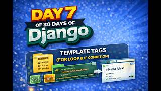 Day 7 – Django Template Tags (for loop &amp; if condition) 🔥 | 30 Days of Django