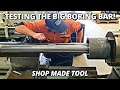 Test de la big boring bar  outils fabriqus en atelier