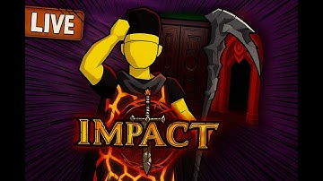 🔴LIVE!🔴IMPACT.GG , THE #1 RSPS!! -IT