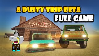 A Dusty Trip  Full Gameplay | Roblox
