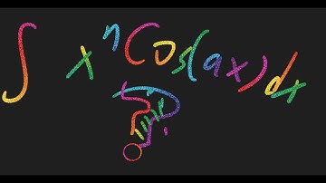 Integration of x^n cos(ax)