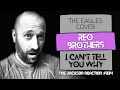 YouTube Artist Reacts to @REO Brothers I Can't Tell You Why [Eagles Cover] | TJR334