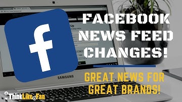 Facebook News Feed Change Great News For Great Brands! #ThinkLikeAFan