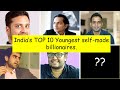 Top 10 Young Self Made Billionaires in India | As on 2020 | In & Out