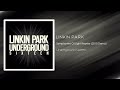 Linkin Park - Symphonies Of Light Reprise (2010 Demo) [Underground Sixteen]