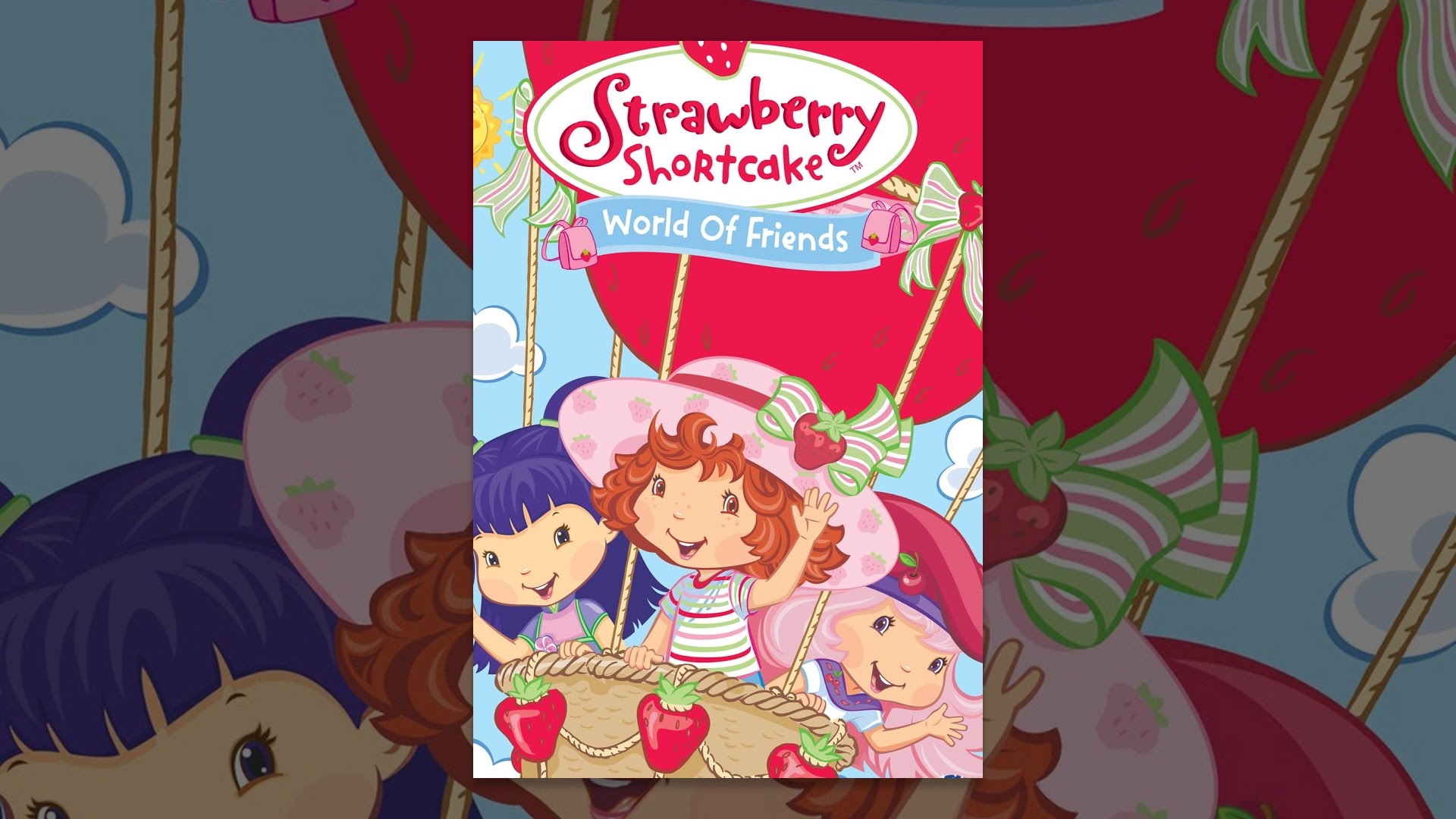 Strawberry Shortcake World of Friends YouTube