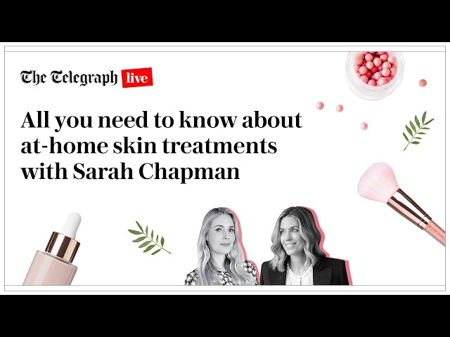 Everything You Need To Know About Sarah Chapman Skincare